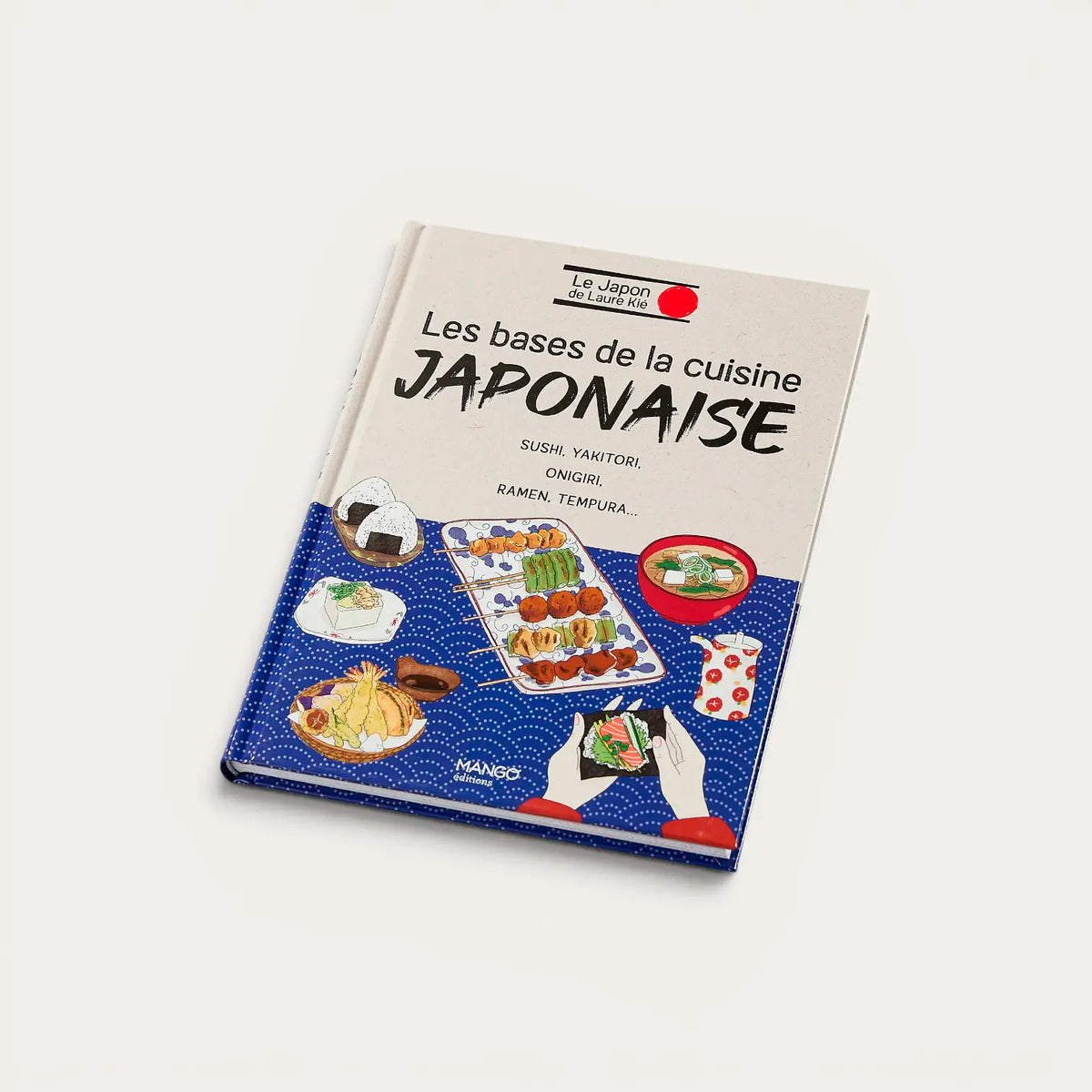 Les bases de la cuisine japonaise - édition française