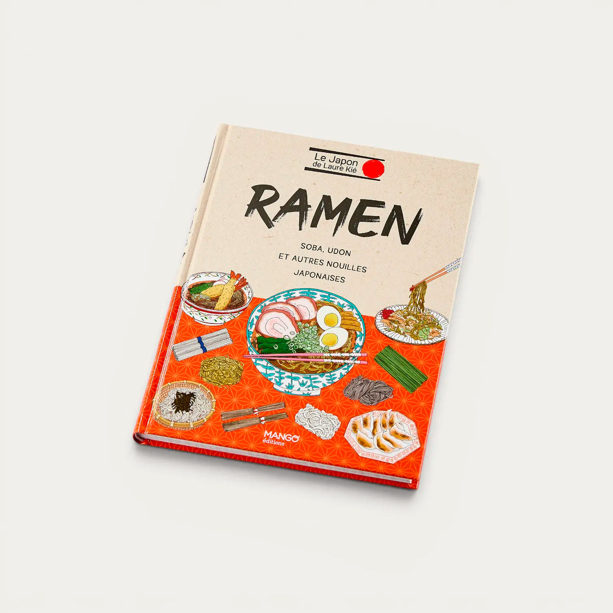 Ramen, soba, udon et autres nouilles japonaises - édition française